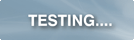 Testing